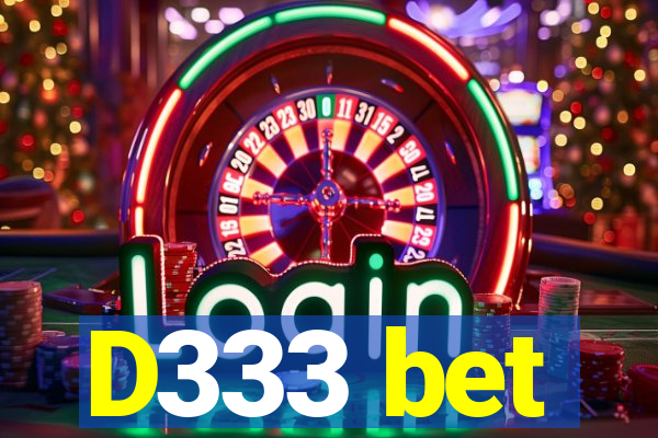 D333 bet