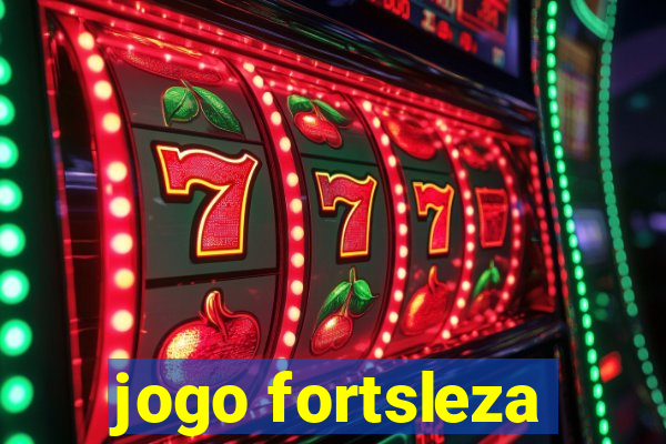 jogo fortsleza