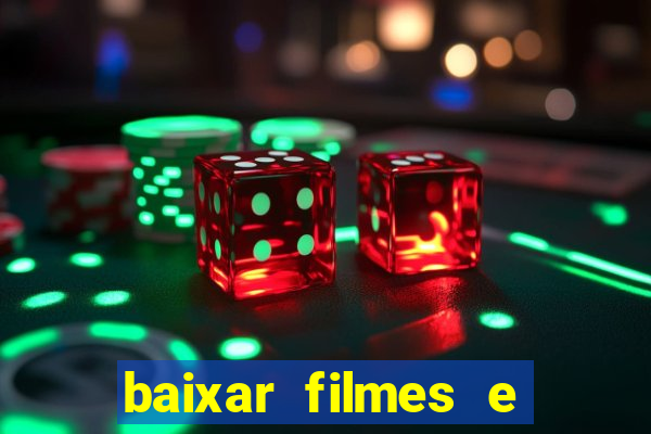 baixar filmes e serie mp4