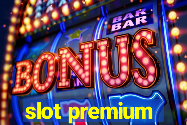 slot premium