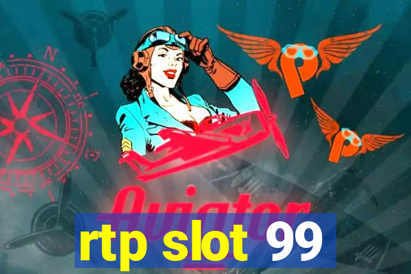 rtp slot 99