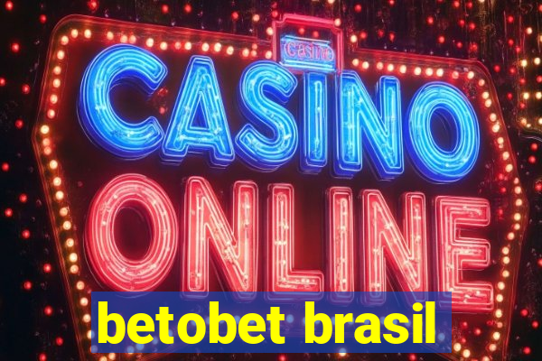 betobet brasil