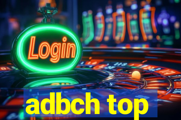 adbch top