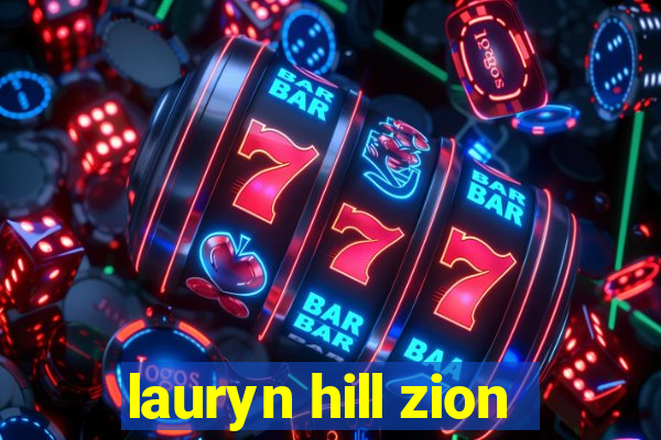 lauryn hill zion