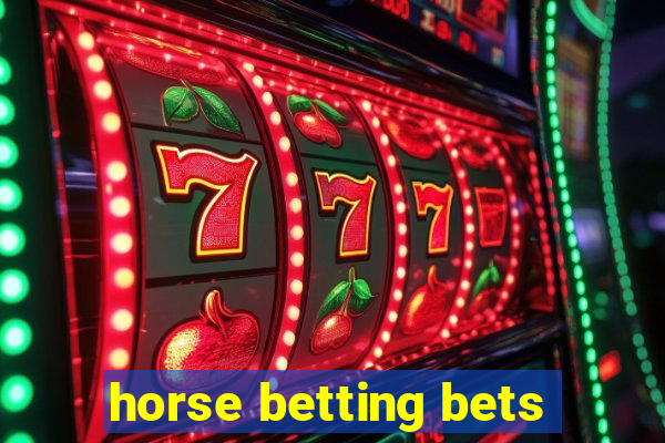 horse betting bets