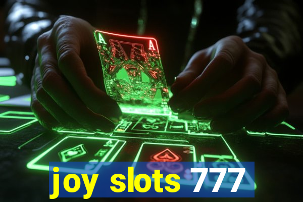 joy slots 777