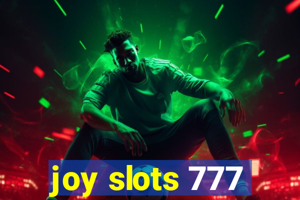 joy slots 777