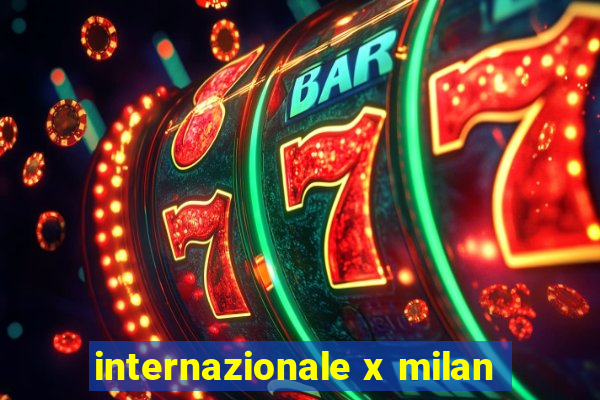 internazionale x milan