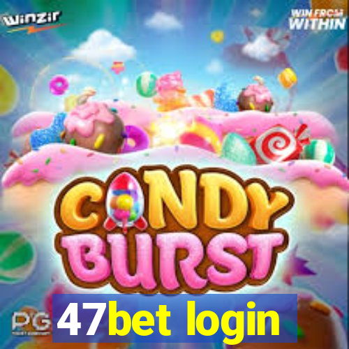 47bet login