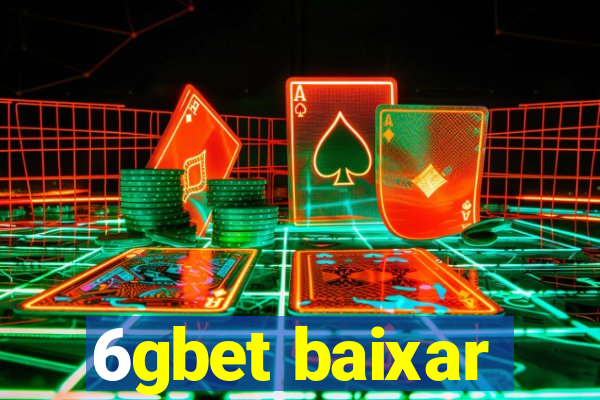 6gbet baixar