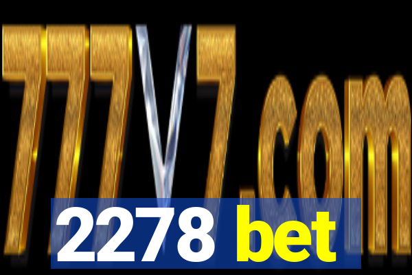 2278 bet