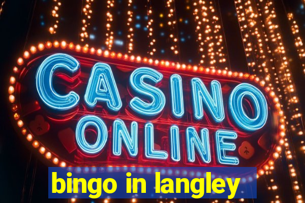 bingo in langley