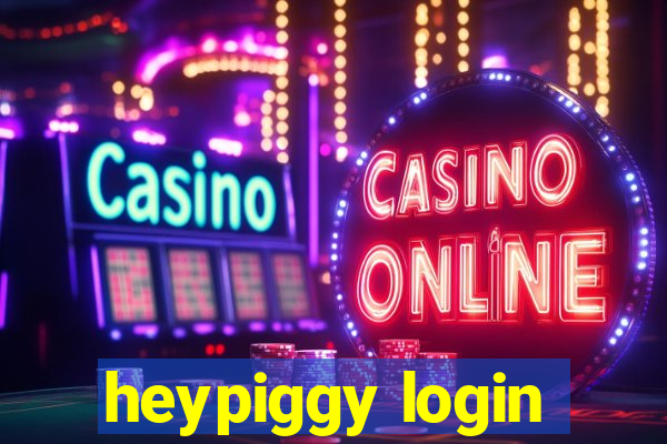 heypiggy login