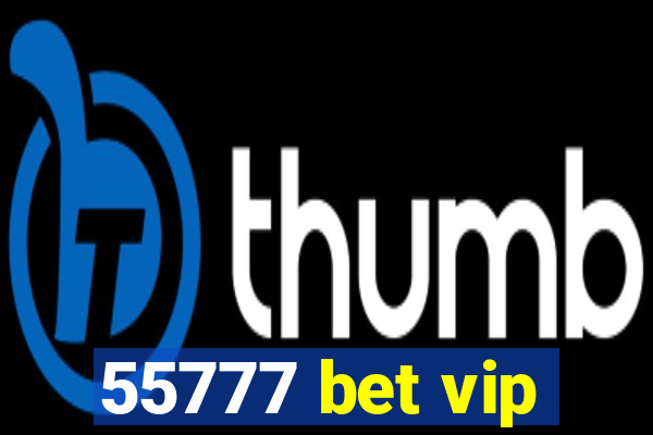 55777 bet vip