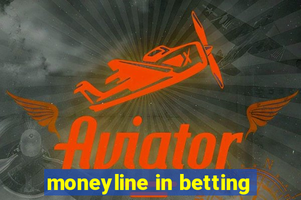 moneyline in betting