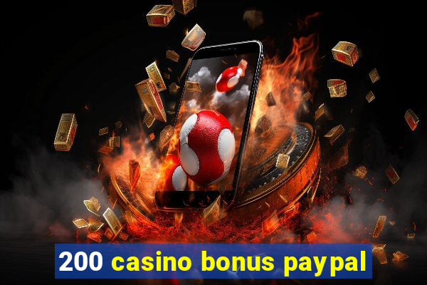 200 casino bonus paypal