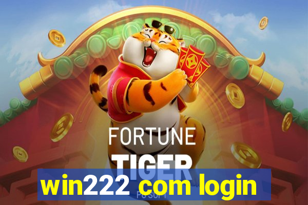 win222 com login