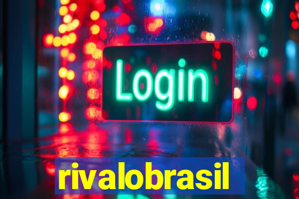 rivalobrasil