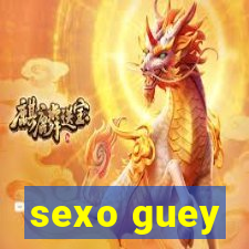 sexo guey