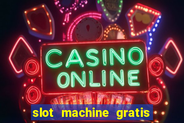 slot machine gratis la gallina dalle uova d oro