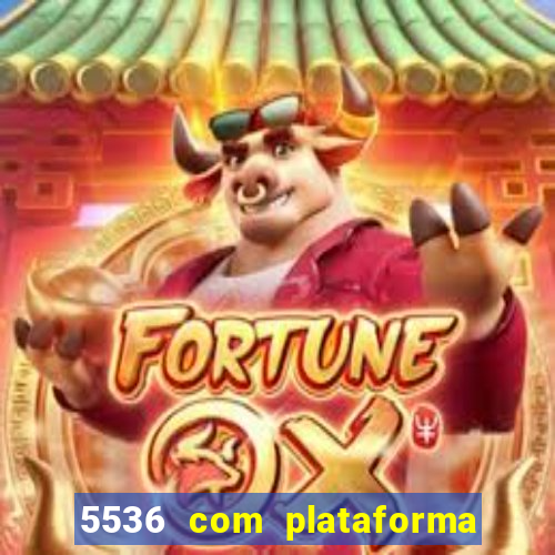 5536 com plataforma de jogos