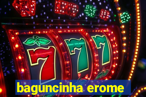 baguncinha erome