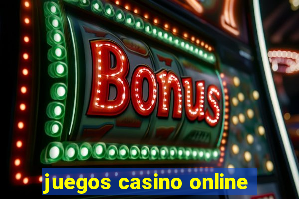 juegos casino online