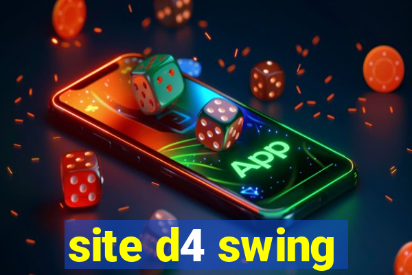 site d4 swing