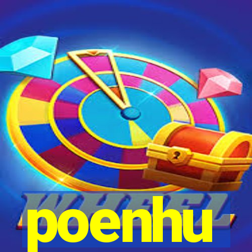 poenhu