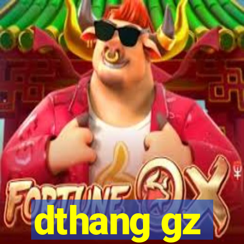 dthang gz