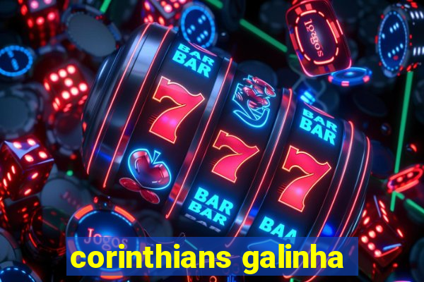 corinthians galinha