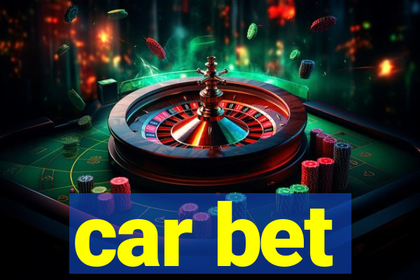 car bet