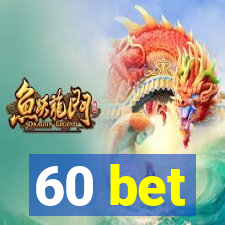 60 bet