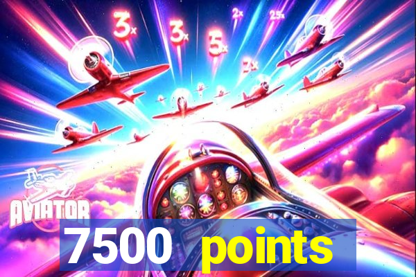 7500 points privilege casino