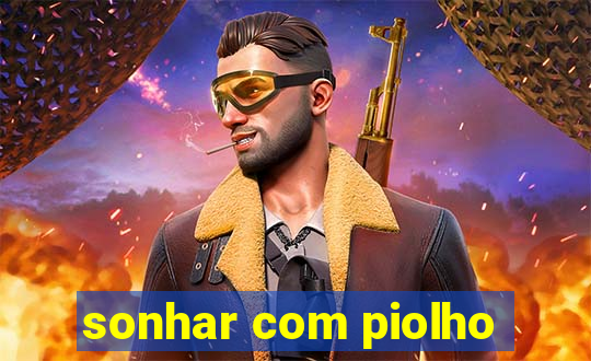 sonhar com piolho