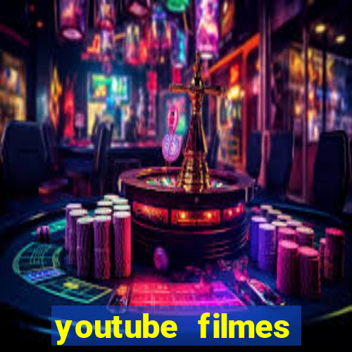 youtube filmes completos dublados gratis faroeste antigos