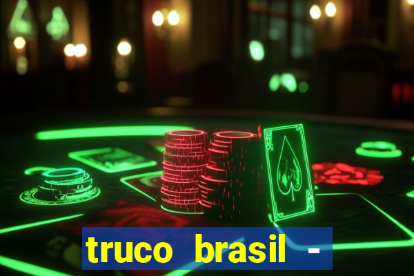 truco brasil - truco online