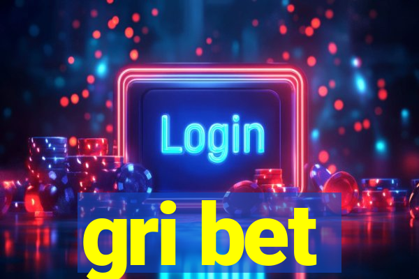 gri bet