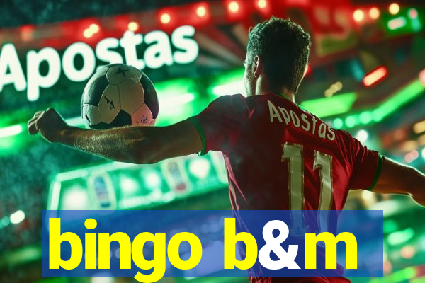 bingo b&m