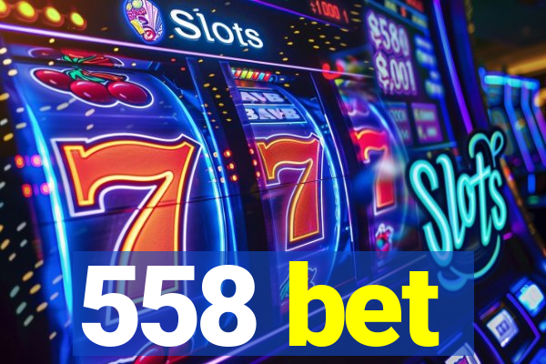 558 bet