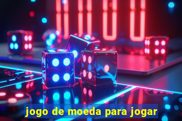 jogo de moeda para jogar