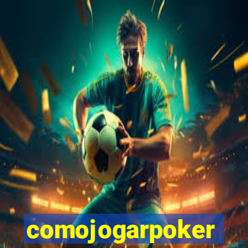 comojogarpoker