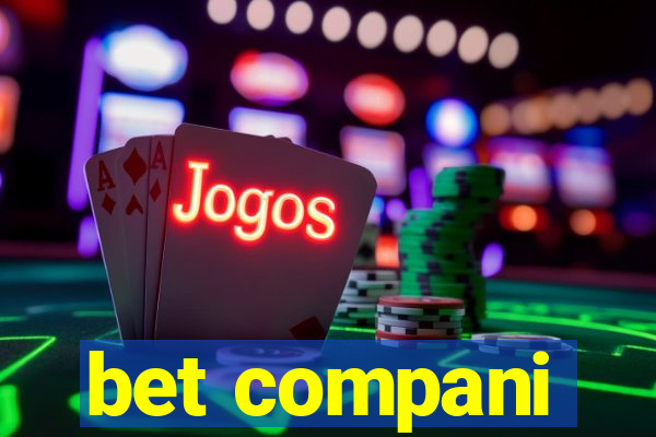 bet compani