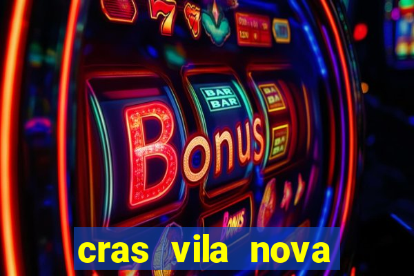 cras vila nova itapeva sp