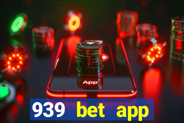 939 bet app download apk