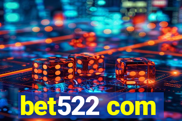 bet522 com