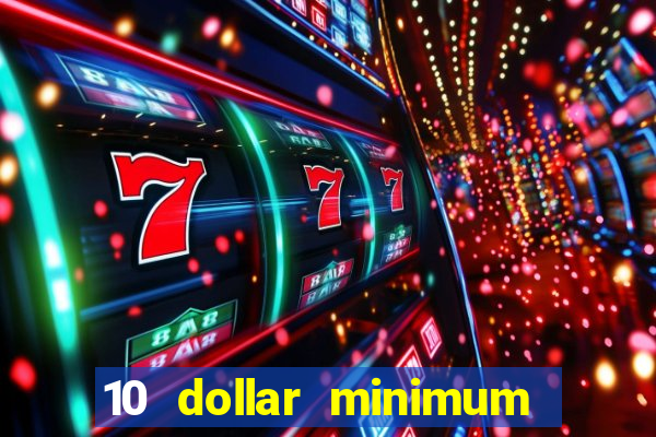 10 dollar minimum deposit usa online casino 2022