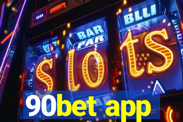 90bet app