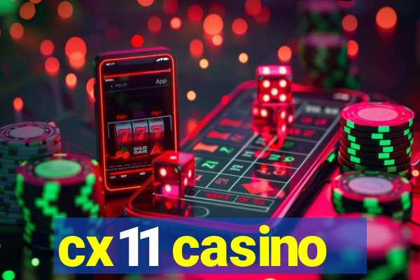 cx11 casino