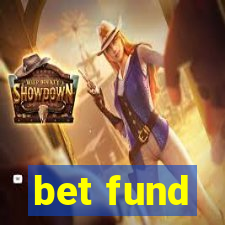 bet fund